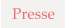 Presse